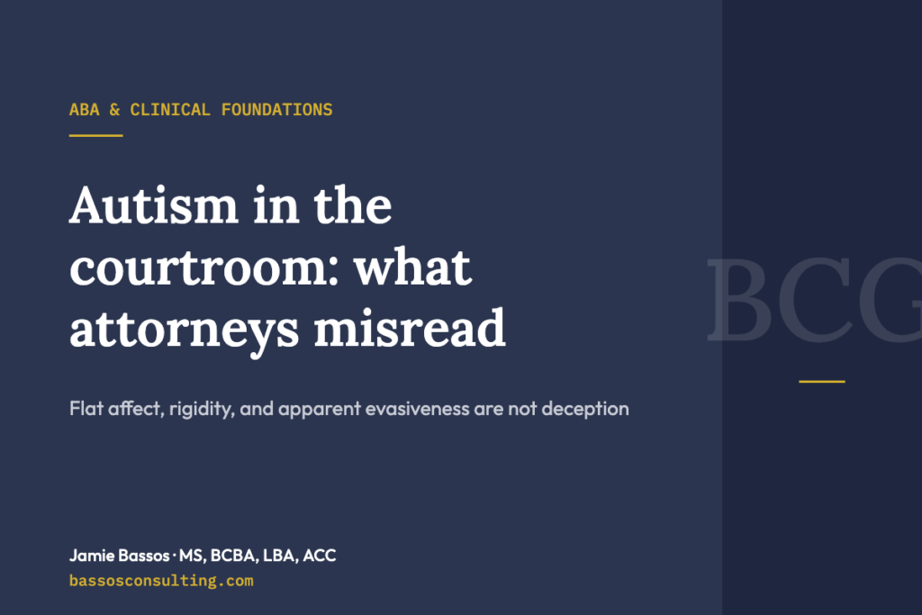 Autism in the courtroom: what attorneys misread – Bassos Consulting Group