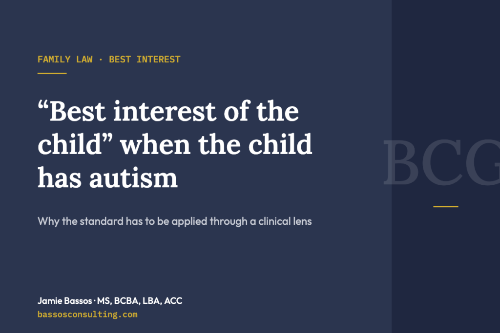 “Best interest of the child” when the child has autism – Bassos Consulting Group