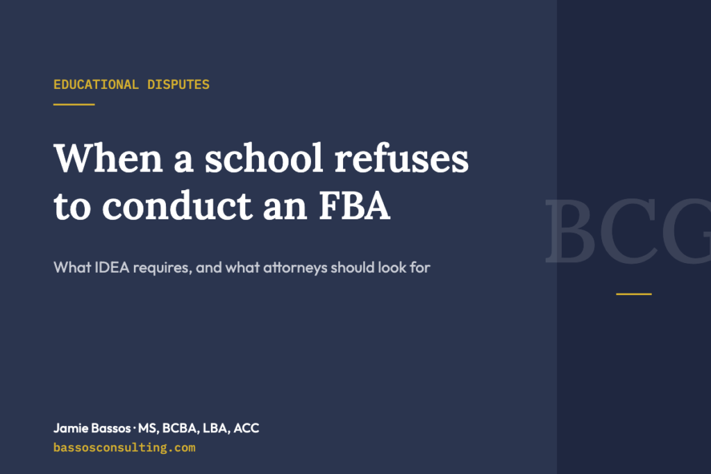 When a school refuses to conduct an FBA – Bassos Consulting Group