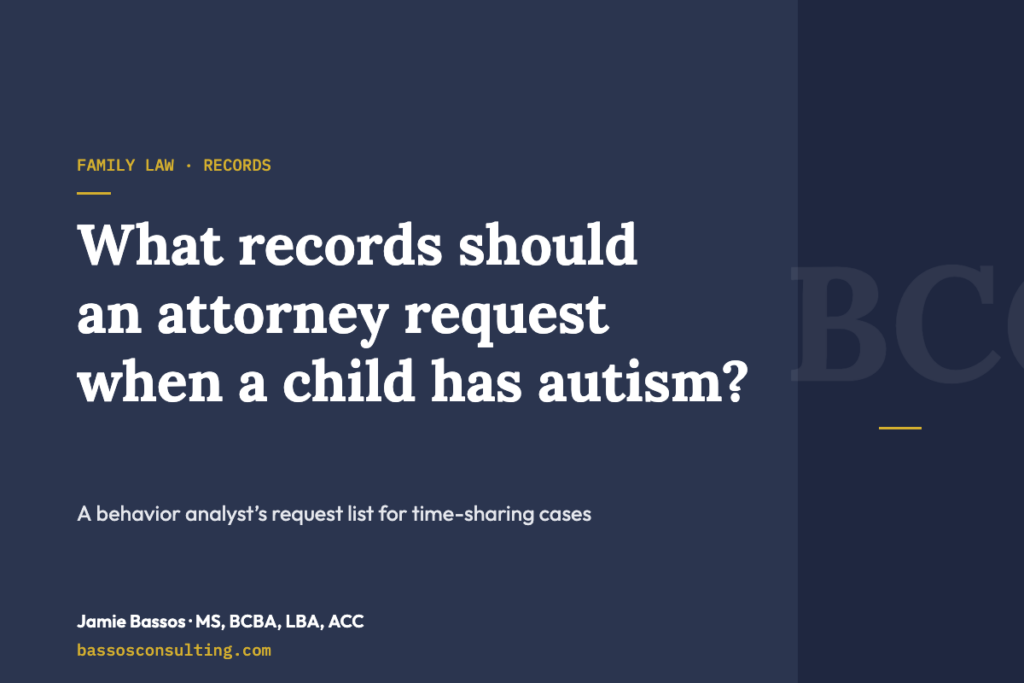 What records should an attorney request when a child has autism? – Bassos Consulting Group